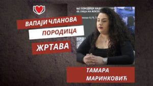 Read more about the article “Vapaji Članova Porodica Žrtava”- Tamara Marinković