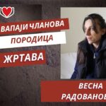 “Vapaji Članova Porodica Žrtava”- Vesna Radovanović- In Memoriam